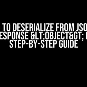 How to Deserialize from JSON to SearchResponse <Object> in Java: A Step-by-Step Guide