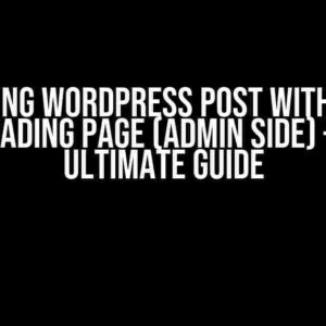 Saving WordPress Post without Reloading Page (Admin Side) – The Ultimate Guide