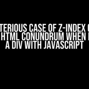 The Mysterious Case of z-index Context: A Simple HTML Conundrum When Dragging a Div with JavaScript